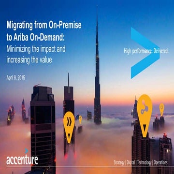 Migrating from On-premise to Ariba Cloud:  Minimizing the Impact and Increasi...