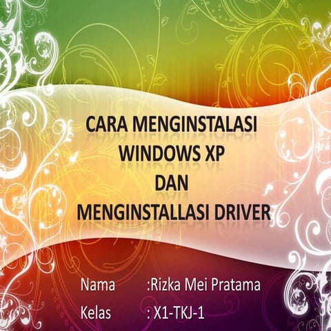 Cara menginstalasi windows XP dan menginstall driver