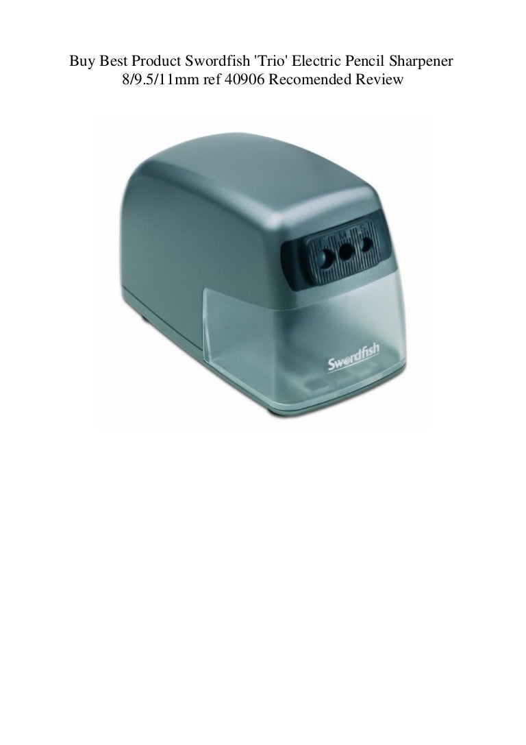 Buy Best Product Swordfish 'Trio' Electric Pencil Sharpener 89.511mm