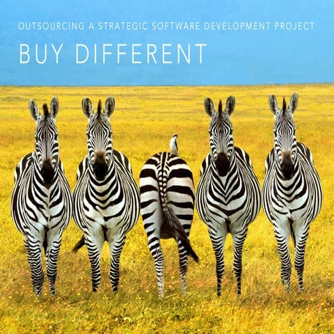 Buy different - Outsourcing of strategic software development projects