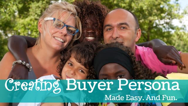 Creating Buyer Persona Made Easy