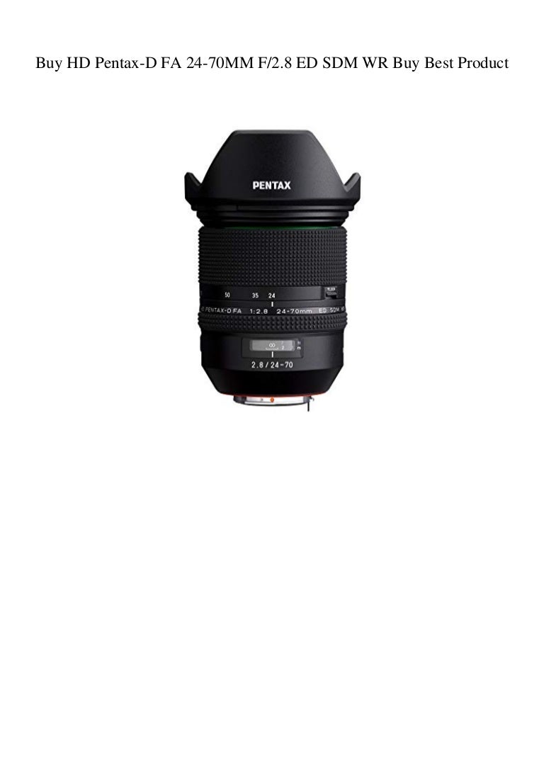 Buy Hd Pentax D Fa 24 70mm F2 8 Ed Sdm Wr Buy Best Product