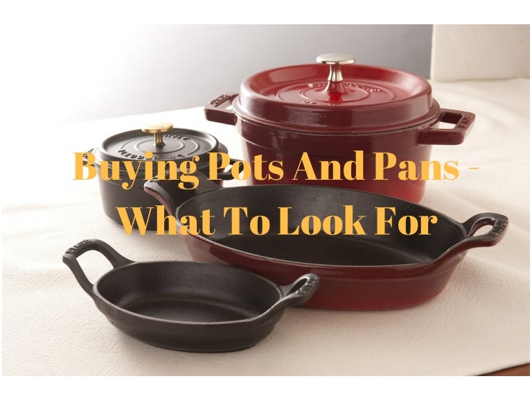Buying Pots and Pans What To Look For