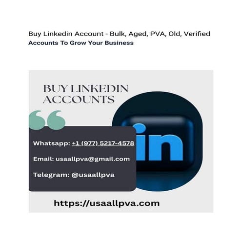 Buy Linkedin Account - Bulk, Aged, PVA, Old, Verified Accounts To Grow Your B...