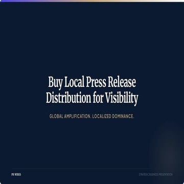 Buy Local Press Release Distribution Packages for Visibility (1).docx