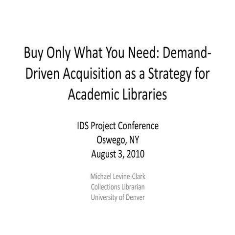 Buy Only What You Need: Demand-Driven Acquisition as a Strategy for Academic ...