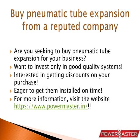 Buy Pneumatic Tube Expansion From A Reputed Company
