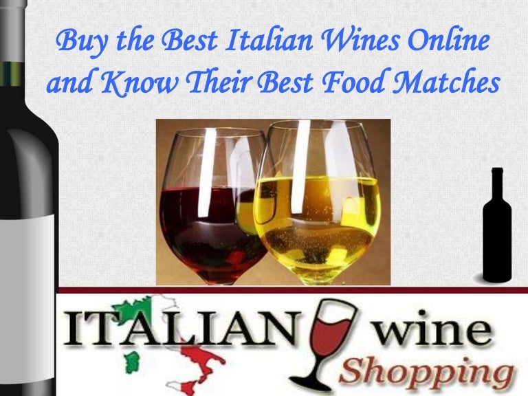 Buy the best italian wines online and know their best food matches