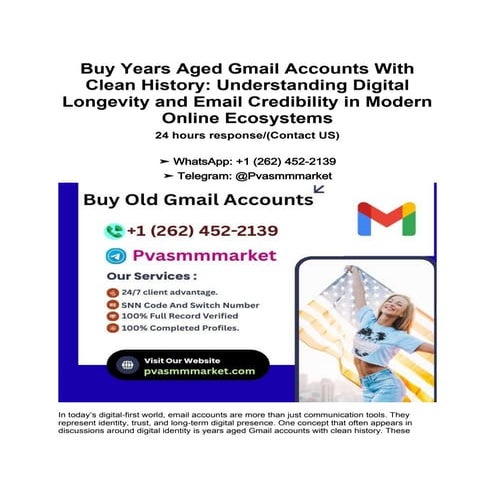 Buy Years Aged Gmail Accounts With Clean History: Digital Longevity ...