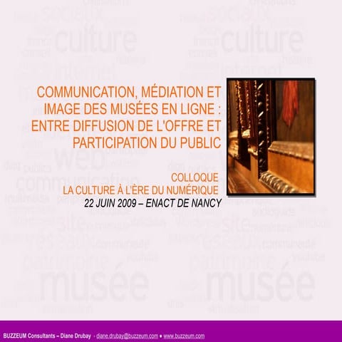Communication, médiation et image des musées en ligne :entre diffusion de l'offre et participation du public