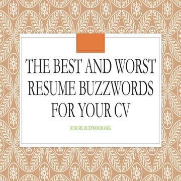 The Best And Worst Resume Buzzwords for Your CV