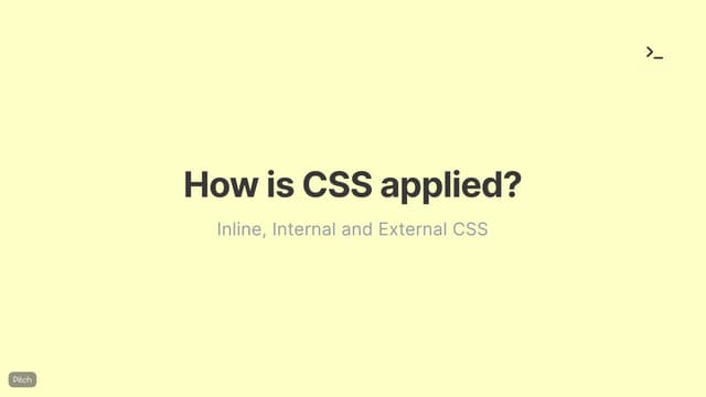 How is CSS applied?