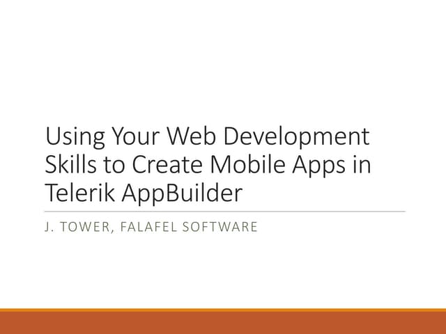 Use Your WebDev Skills to Create Mobile Apps in Telerik Appbuilder (Jonathan ...