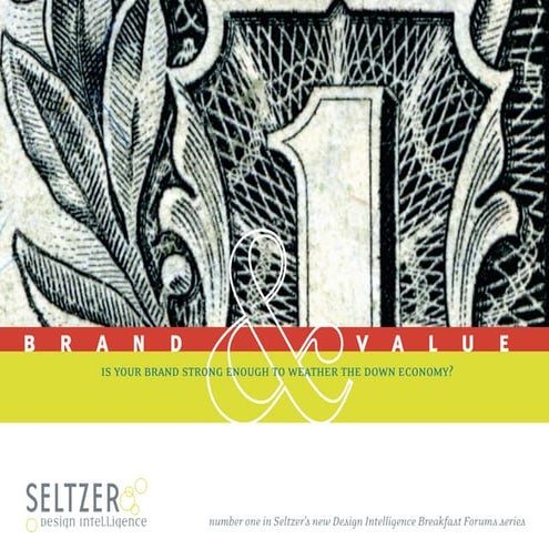 Brand & Value: Is Your Brand Strong Enough to Weather the Down Economy?