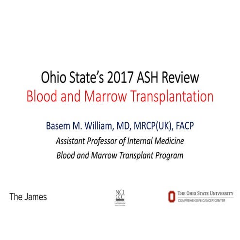 Ohio State's ASH Review 2017 - Blood and Marrow Transplantation