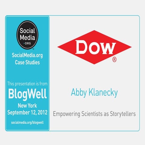 BlogWell New York Social Media Case Study: The Dow Chemical Company, presente...