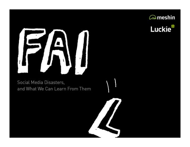 FAIL: Social Media Disasters  & Wha...