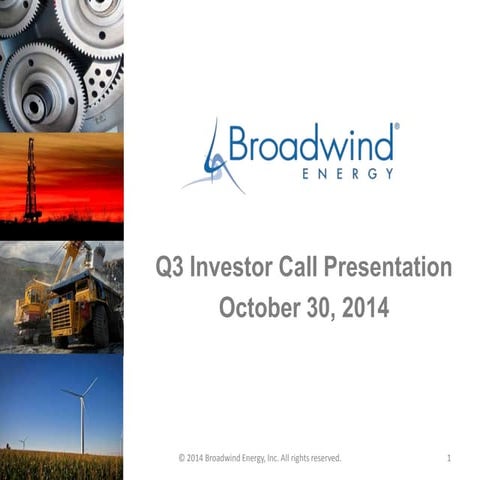 Bwen q3 inevestor call slides draft 4 10 28-14