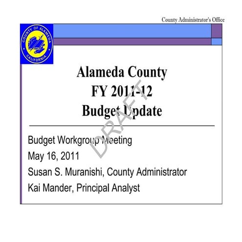 Alameda County Budget Workgroup May 16, 2011