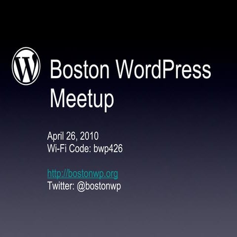 April 2010 Boston WordPress Meetup