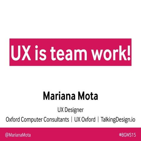UX is team work! (Bulgaria Web Summit 2015)