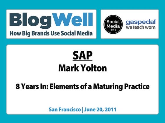 BlogWell San Francisco Case Study: SAP, presented by Mark Yolton