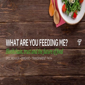 What are you feeding me? Blockchain, trust & the future of food