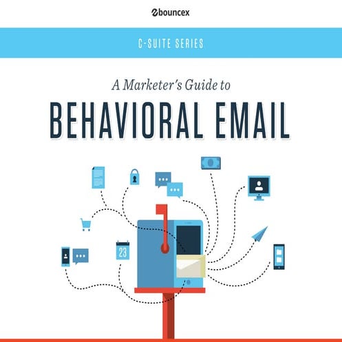 A Marketer's Guide to Behavioral Email Guide