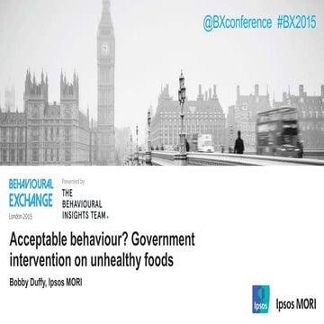 Acceptable behaviour? Government intervention on unhealthy foods