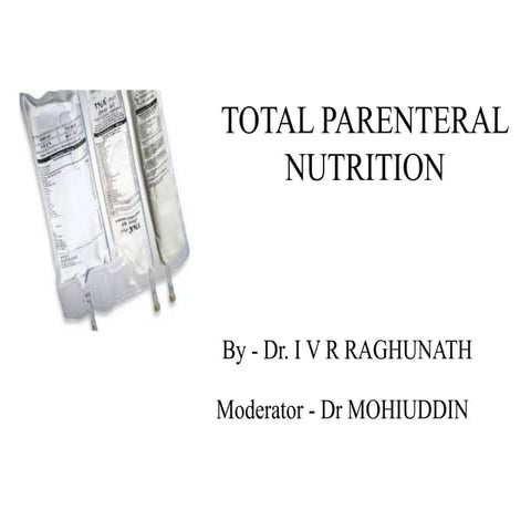 Total parentral nutrition | PPTX