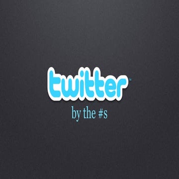 Twitter by the Numbers