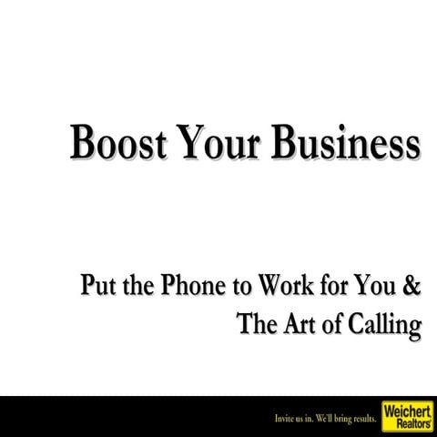 BOOST YOUR BUSINESS: (3) put the phone to work for you