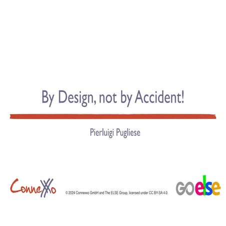 By Design, not by Accident - Agile Venture Bolzano 2024