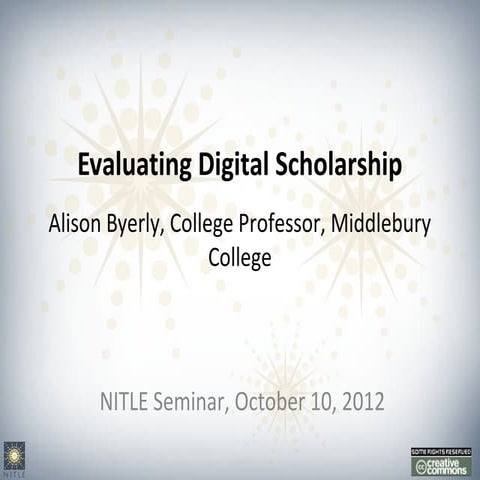 Evaluating Digital Scholarship, Alison Byerly