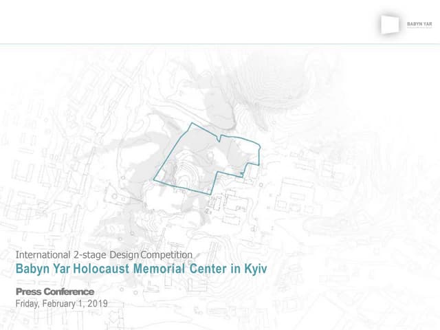 Architecture competition for the best project of the Babi Yar Holocaust Memorial Center