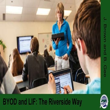 BYOD and LIF at Riverside Secondary
