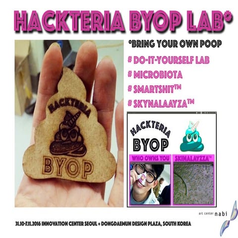 Hackteria BYOP (Bring Your Own Poop)