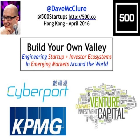 Build Your Own Valley: Engineering Startup & Investor Ecosystems in Emerging ...
