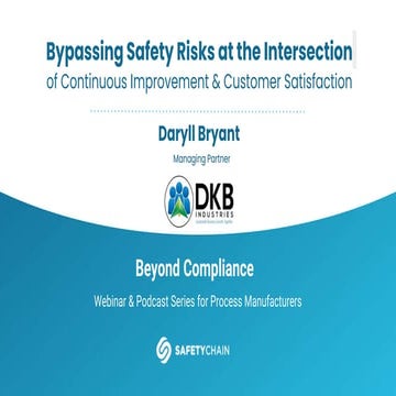 Bypassing Safety Risks at the Intersection of Continuous Improvement & Custom...