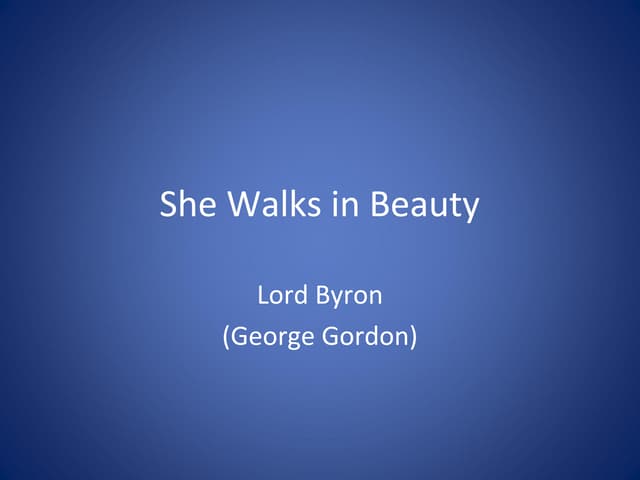 Byron She Walks in Beauty 