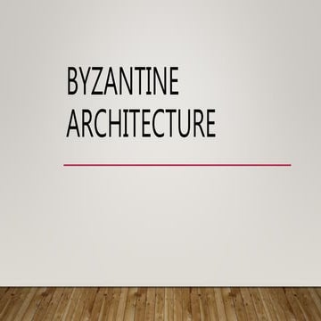 HISTORY: Byzantine Architecture 1.0