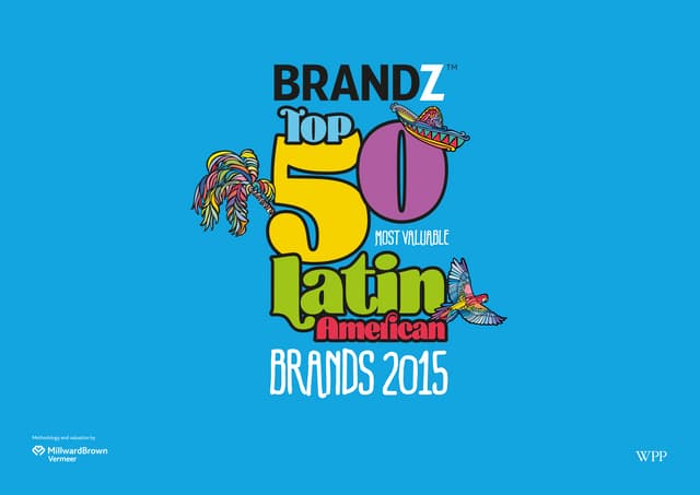 BrandZ Top 50 Most Valuable Latin American Brands 2015 Report