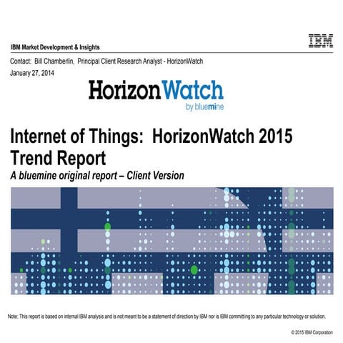 C 04-internet of things - horizon watch trend report (client version) 28jan2015