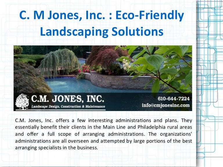 C M Jones Inc Eco Friendly Landscaping Solutions
