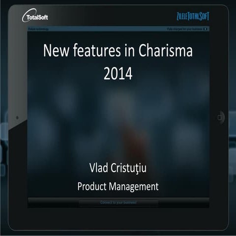 Charisma 2014  - New product features