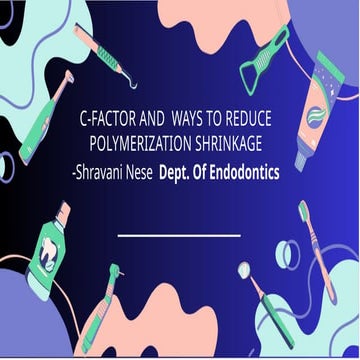 C-Factor and Polymerization shrinkage in endodontics Dental | PPTX