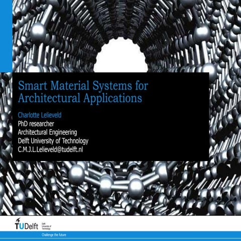 Charlotte Lelieveld - Smart Material Systems for Architectural Applications