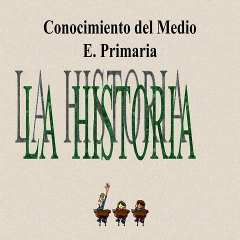 C. Medio  LA EDAD MODERNA Y LA EDAD CONTEMPORÁNEA Tercer ciclo E. Primaria