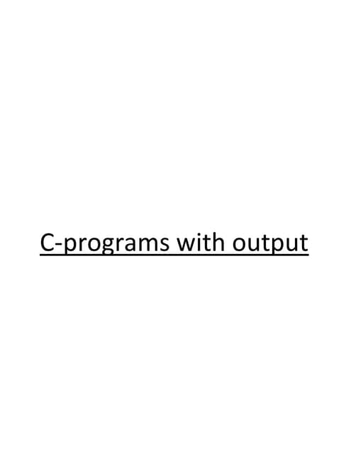 some basic C programs with outputs