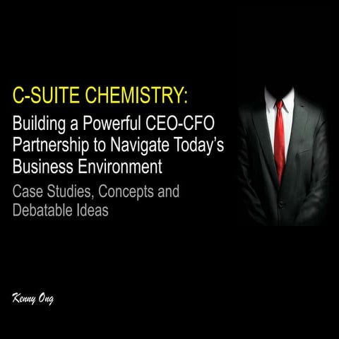 C-Suite Chemistry: Building a Powerful CEO-CFO Partnership to Navigate Today’...
